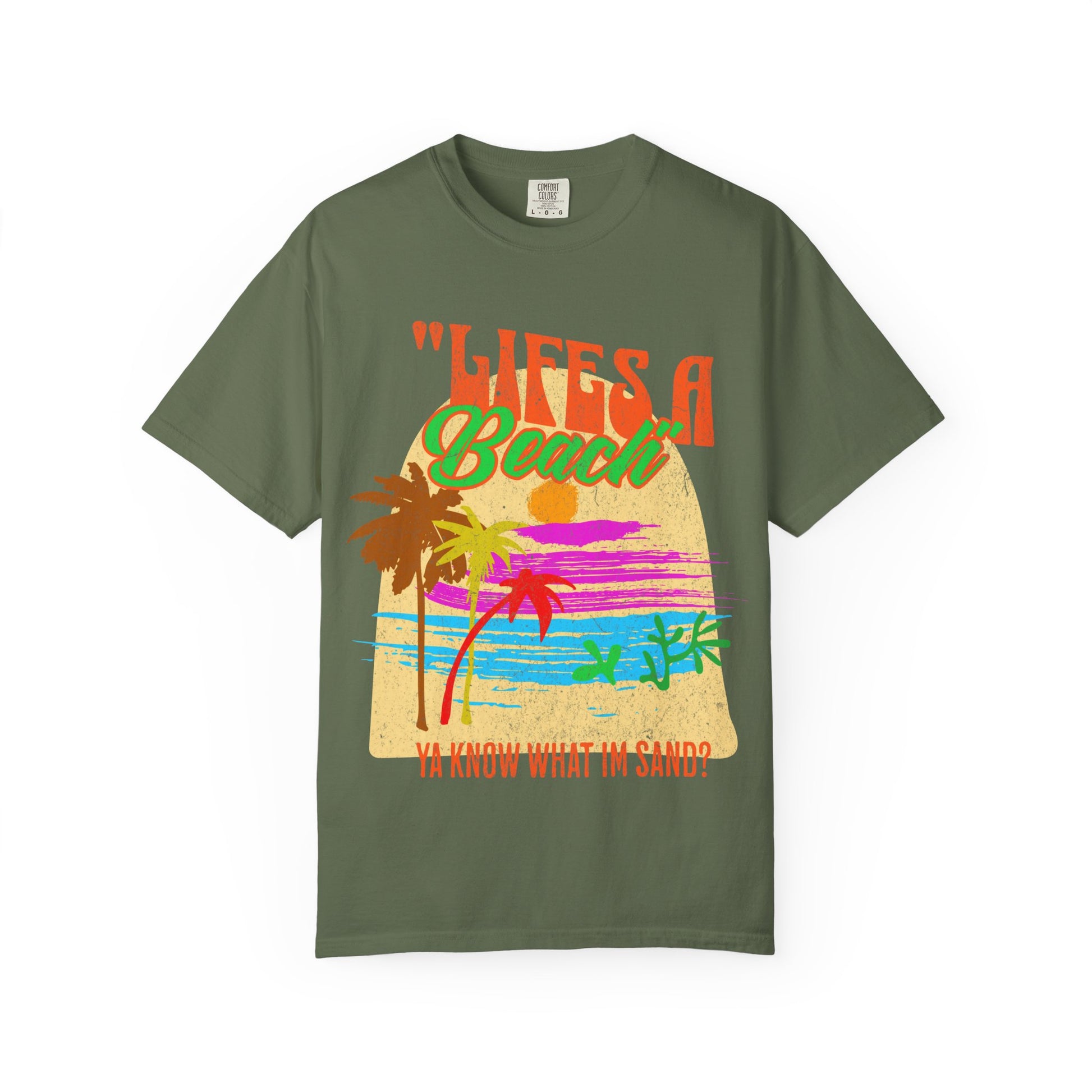 Lifes A Beach Ya Know What I'm Sand? Retro style T shirt