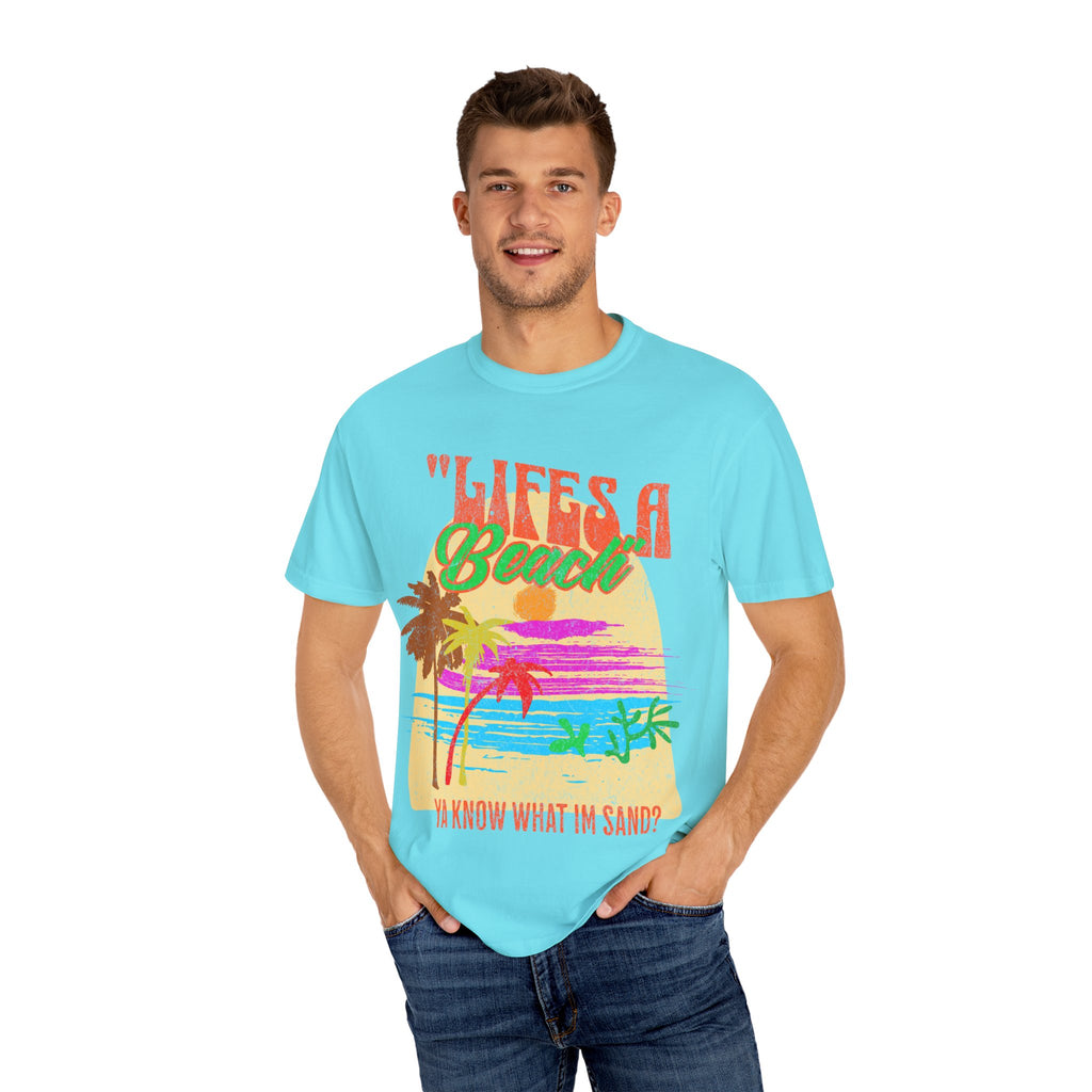 Lifes A Beach Ya Know What I'm Sand? Retro style T shirt